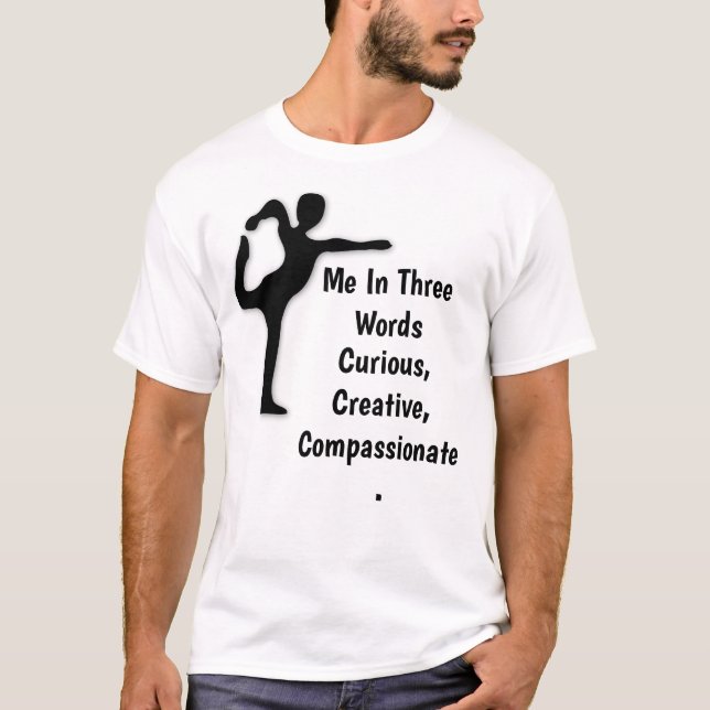Camiseta Yo En Tres Palabras Curiosas, Creativas, Compasiva (Anverso)