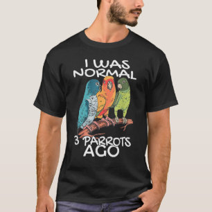 Camiseta Yo Era El Pájaro De 3 Loro Ago Cockatiel