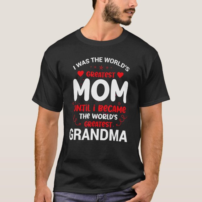 Camiseta Yo era la madre más grande del mundo hasta que me  (Anverso)