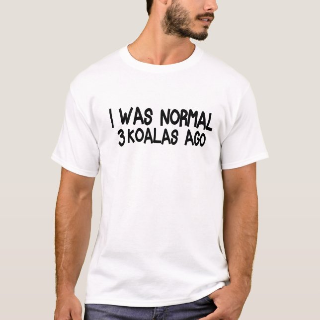 Camiseta Yo era normal hace 3 koalas, de Funny koala Women (Anverso)