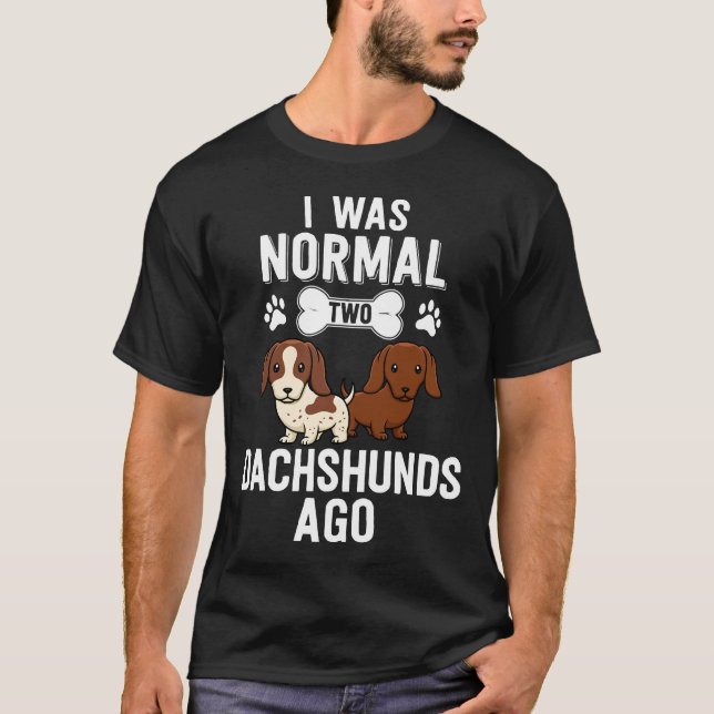 Camiseta Yo Era Un Dachshunds Normal Hace El Perro Rojo Pie (Anverso)