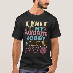 Camiseta Yo Escucho Pero Mi Hobby Favorito Es Recolectar Ya