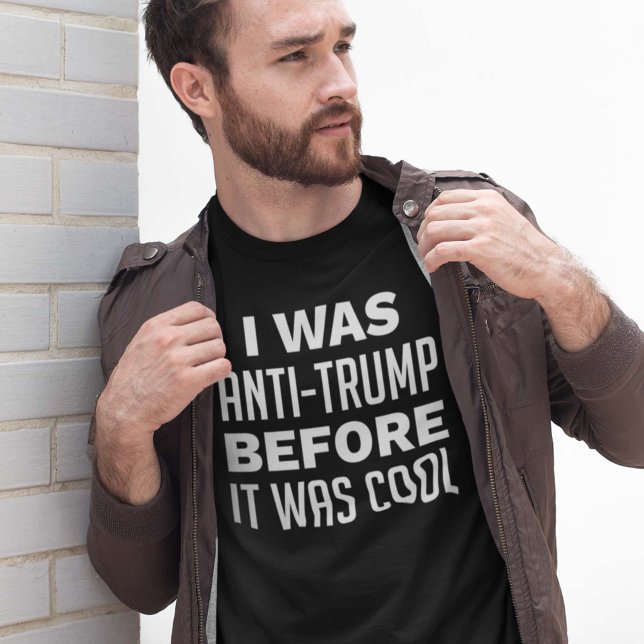 Camiseta Yo Estaba En Contra De Trump Antes De Que Fuera Gu (Subido por el creador)