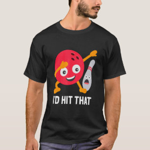 Camiseta Yo golpearía a esa bolera y bolera de bolas