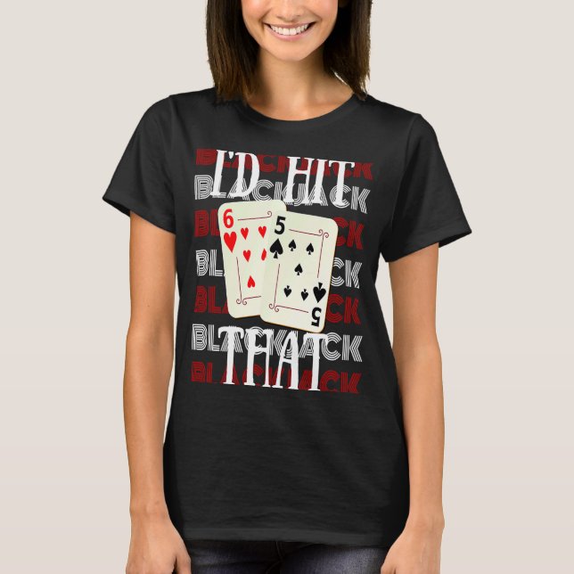 Camiseta Yo golpearía a ese 21 casino de juego Blackjack 2 (Anverso)