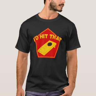 Camiseta Yo golpearía a ese equipo de Cornhole Bean Bag Cor