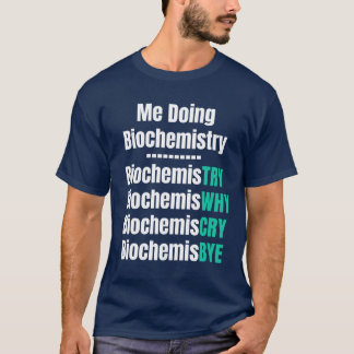 Camiseta Yo haciendo bioquímica científica de bioquímica ch