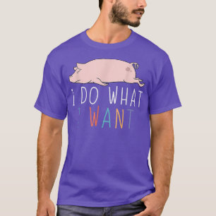Camiseta Yo Hago Lo Que Quiero Un Animal Perrito Cerdo