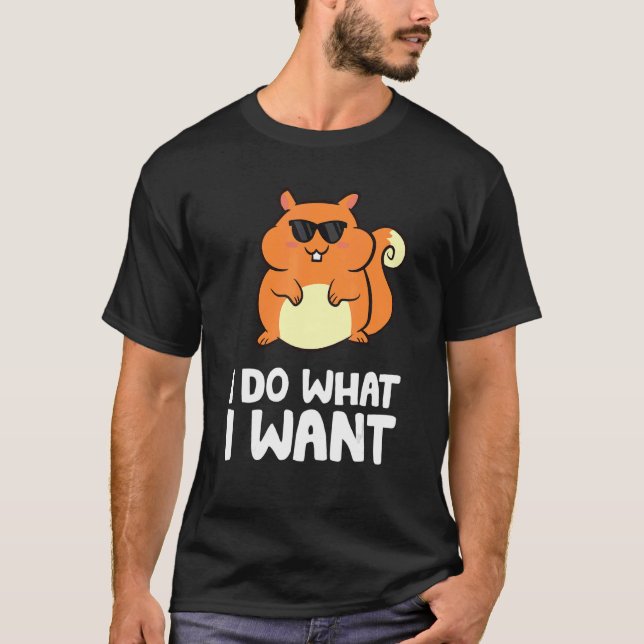 Camiseta Yo Hago Lo Que Quiero Una Ardilla De Animales Fore (Anverso)