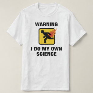 Camiseta Yo Hago Mi Propia Ciencia - Humor De Fart Flamante