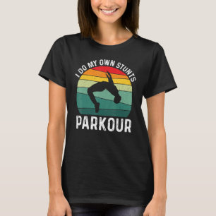 Camiseta Yo Hago Mi Propia Pista Graciosa Parkour Lover Fre