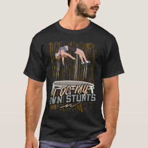 Camiseta Yo Hago Mi Propio Stunts Trampoline Salto Gymna Ac