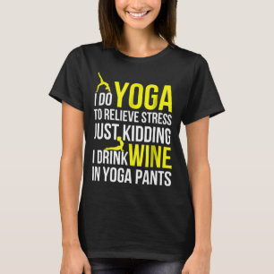 Camiseta Yo Hago Yoga Para Aliviar El Estrés Solo Bebí.