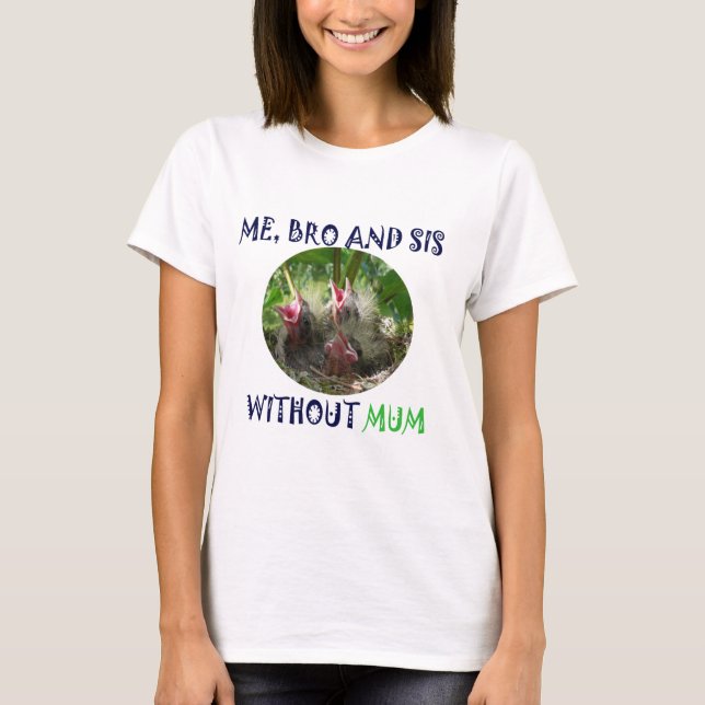 CAMISETA YO, HERMANO Y HERMANA SON POBRES SIN MAMÁ (Anverso)
