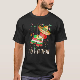 Camiseta Yo hubiera golpeado a la Fiesta mexicana Pinata Ci