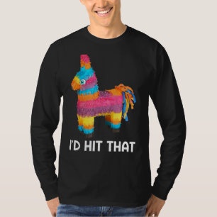 Camiseta Yo hubiera golpeado a la Fiesta mexicana Pinata Ci