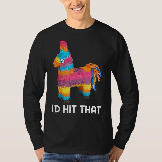Camiseta Yo hubiera golpeado a la Fiesta mexicana Pinata Ci (Anverso)