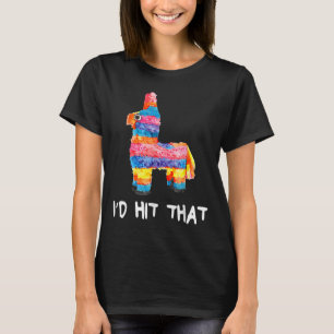 Camiseta Yo hubiera golpeado a Pinata Cinco De Mayo Fiesta
