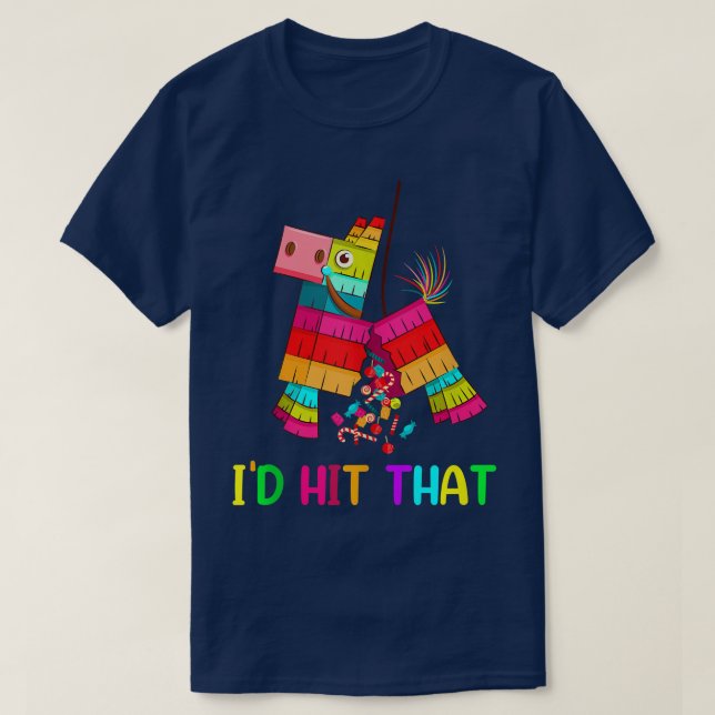 Camiseta Yo hubiera llegado a que Guay Cinco de mayo Pinata (Diseño del anverso)