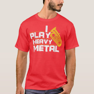 Camiseta Yo juego el fuerte tuba Metalizado