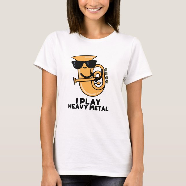 Camiseta Yo juego fuerte y Metalizado divertido Tuba Pun (Anverso)