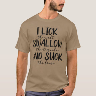 Camiseta Yo lamo trago y chupo chica