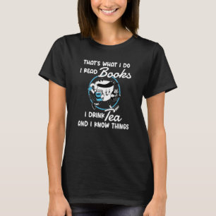 Camiseta Yo Leo Libros Que Bebí Té Y Sé Cosas, Rea
