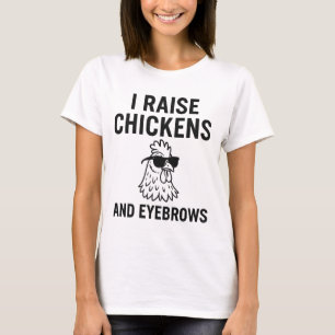 Camiseta Yo levanto pollos y cejas para la divertida vida d