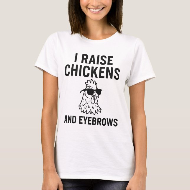 Camiseta Yo levanto pollos y cejas para la divertida vida d (Anverso)