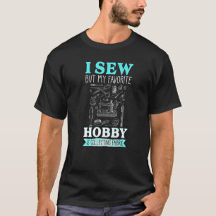 Camiseta Yo Lo Veo Pero Mi Hobby Favorito Es Recolectar Tej