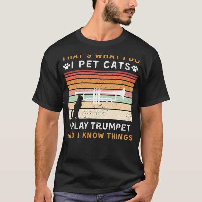 Camiseta Yo Mascota gatos, yo juego a trompeta, y sé que la (Anverso)