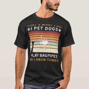 Camiseta Yo Mascota Perros Yo Juego Bagpipes Sé Cosas Graci