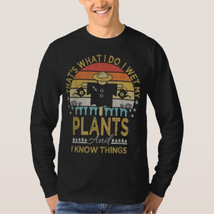 Camiseta Yo Mojé Mis Plantas Y Sé Cosas Funny Jardín Sca