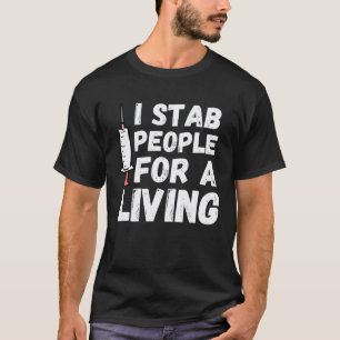 Camiseta Yo pincho gente para vivir Pun enfermera flebotomi