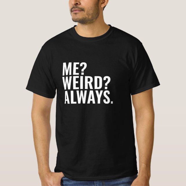 Camiseta ¿Yo? ¿Raro? Siempre. Diversos dichos de introverti (Anverso)