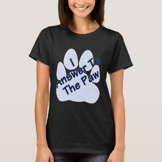 Camiseta Yo respondo al Paw On Paw Women's Tee
