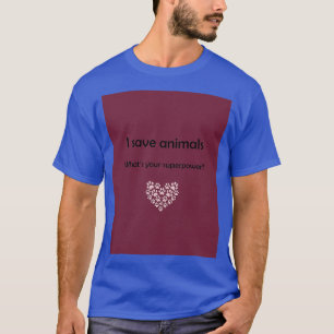 Camiseta Yo salvo animales cuál es tu superpotencia Gráfico