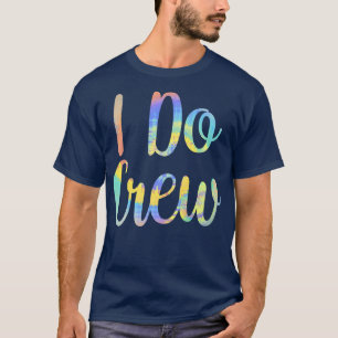 Camiseta Yo sí que tripulación Boda Novia Bachelorette Part