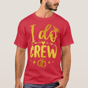 Camiseta Yo Sí Tripulación De Novia Fiesta De Novia Mujeres