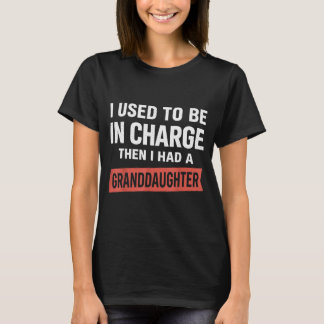 Camiseta Yo solía estar a cargo, tengo una nieta divertida