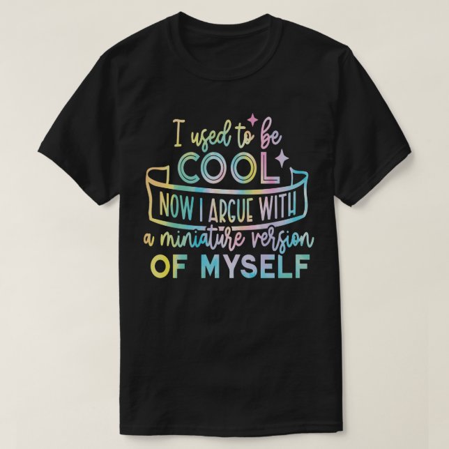 Camiseta Yo solía estar bien ahora solo discuto con la mini (Diseño del anverso)