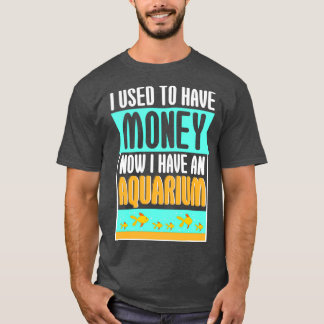 Camiseta Yo Solía Tener Dinero Ahora Acuario