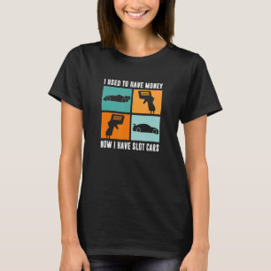 Camiseta Yo Solía Tener Dinero Ahora Tengo Carros De Estafa