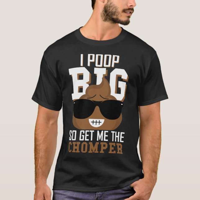 Camiseta Yo Soy Grande, Así Que Traigan A Mi Chomper. (Anverso)
