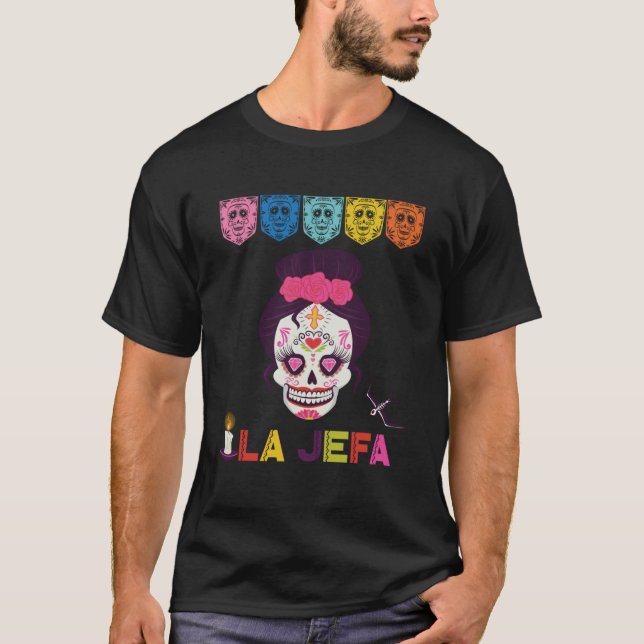 Camiseta Yo soy la Jefa Sugar Skull Calavera Dia De Los Mue (Anverso)