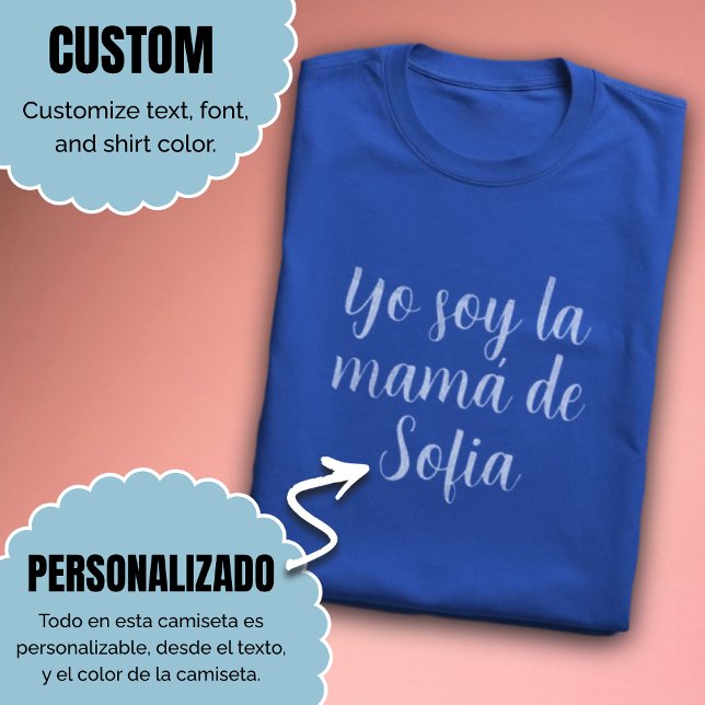 Camiseta Yo soy la mamá nombre personalizado mamá española (Yo Soy La Mamá Custom Name Spanish Mom T-Shirt)