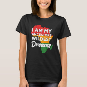 Camiseta Yo soy mi Ancestor, sueños más salvajes, negro afr