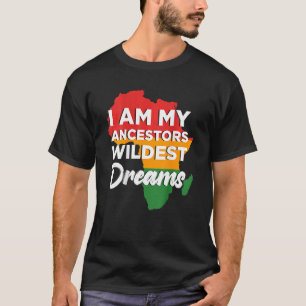 Camiseta Yo soy mi Ancestor, sueños más salvajes, negro afr