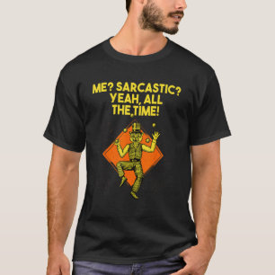 Camiseta Yo soy sarcástico sí todo el tiempo humor nervioso