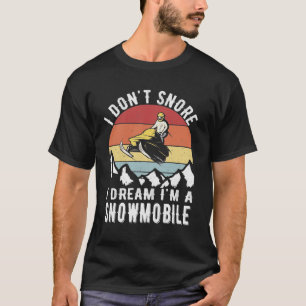 Camiseta Yo sueño que no sea un moto de nieve